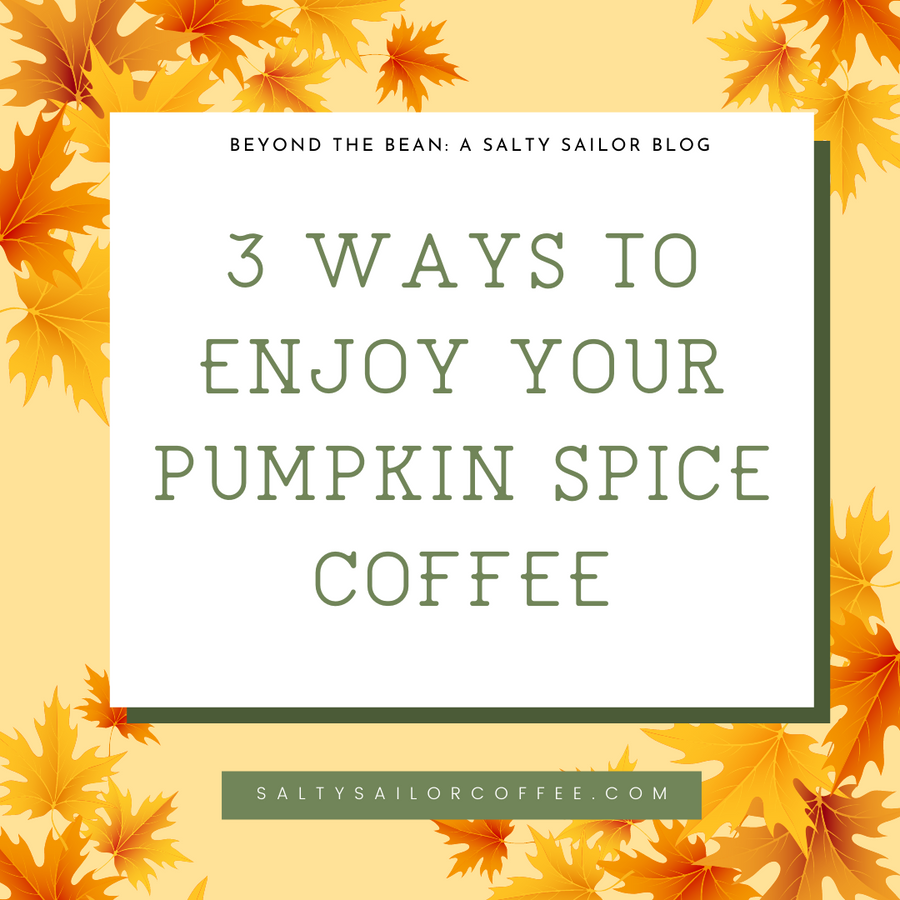 3 Ways to Enjoy Your Pumpkin Spice Coffee