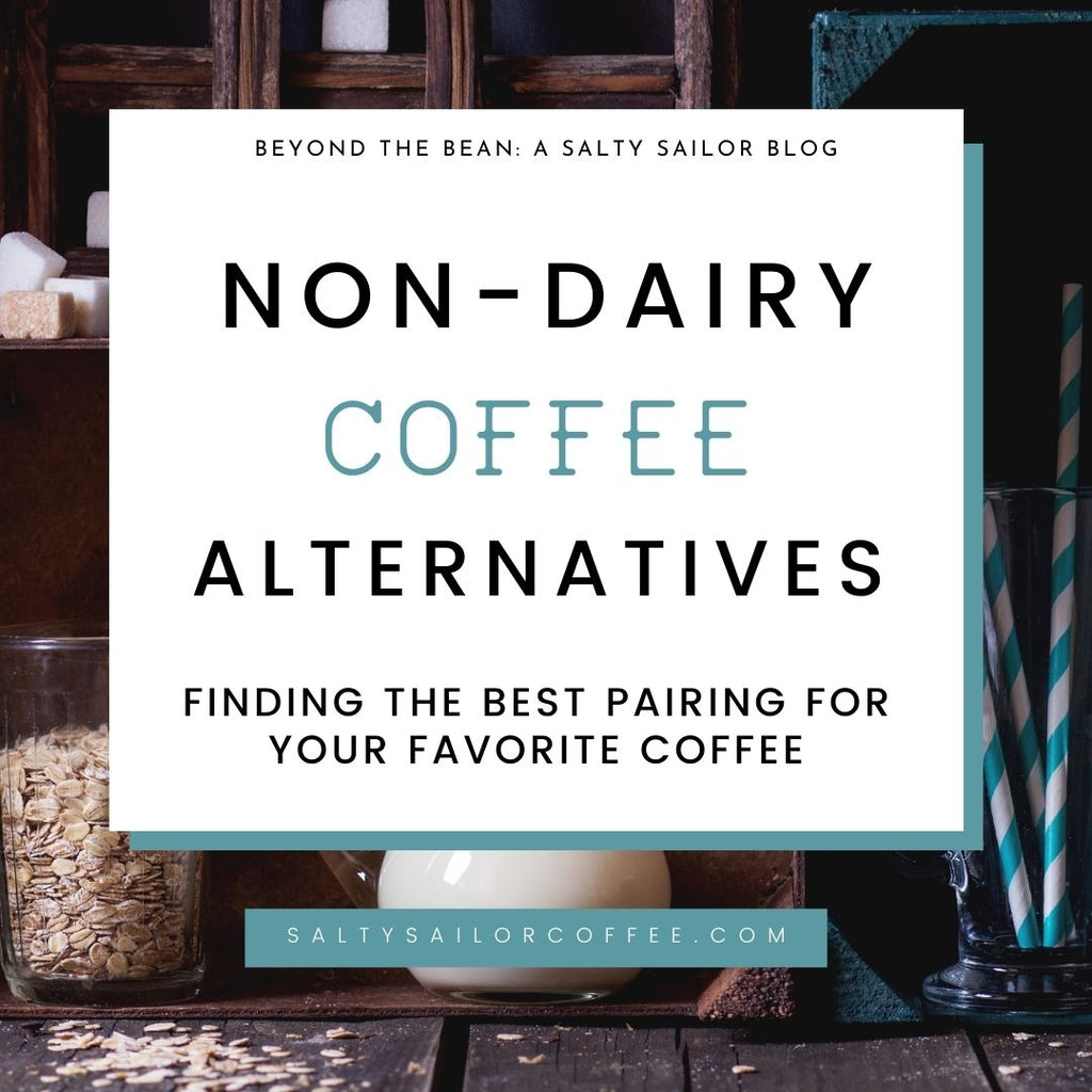 Non-Dairy Coffee Alternatives: Finding the Best Pairing for Your Favorite Coffee