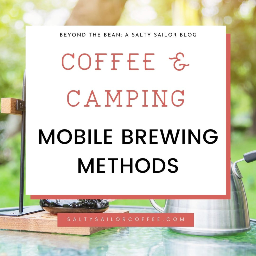 Coffee and Camping: Mobile Brewing Methods