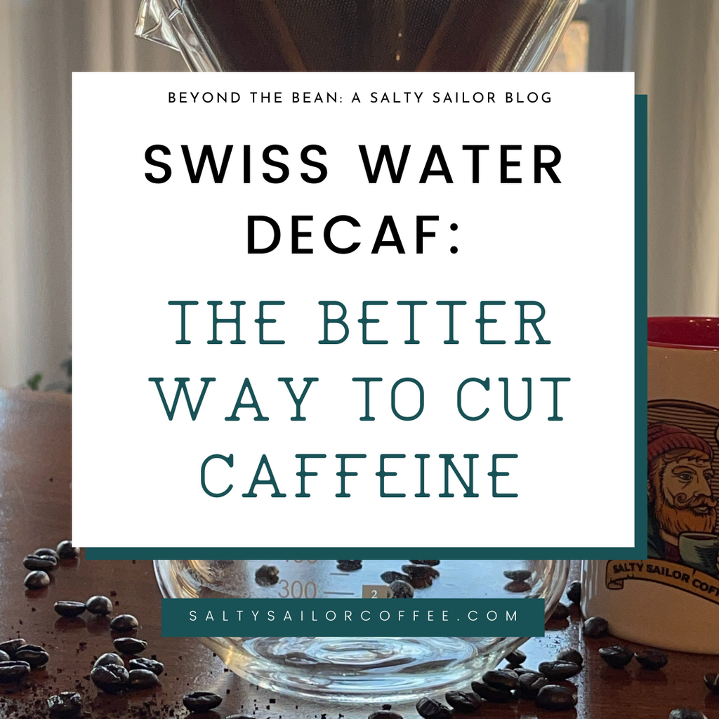Swiss Water Decaf: The Better Way to Cut Caffeine