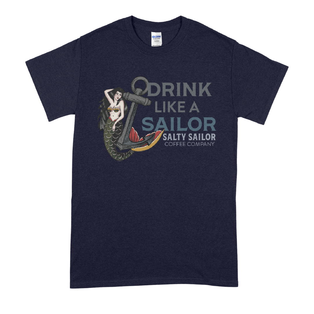Drink like a Sailor Salty Sailor T Shirt