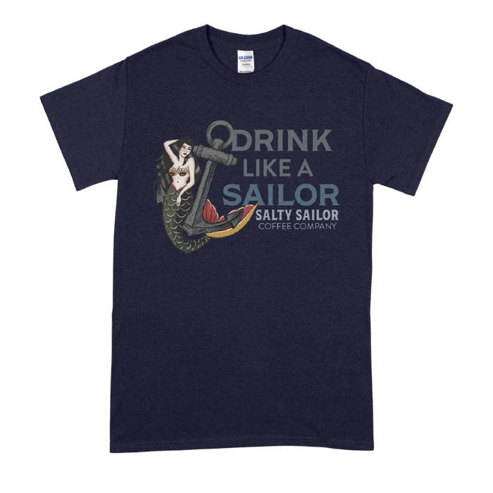 Drink like a Sailor Salty Sailor T Shirt