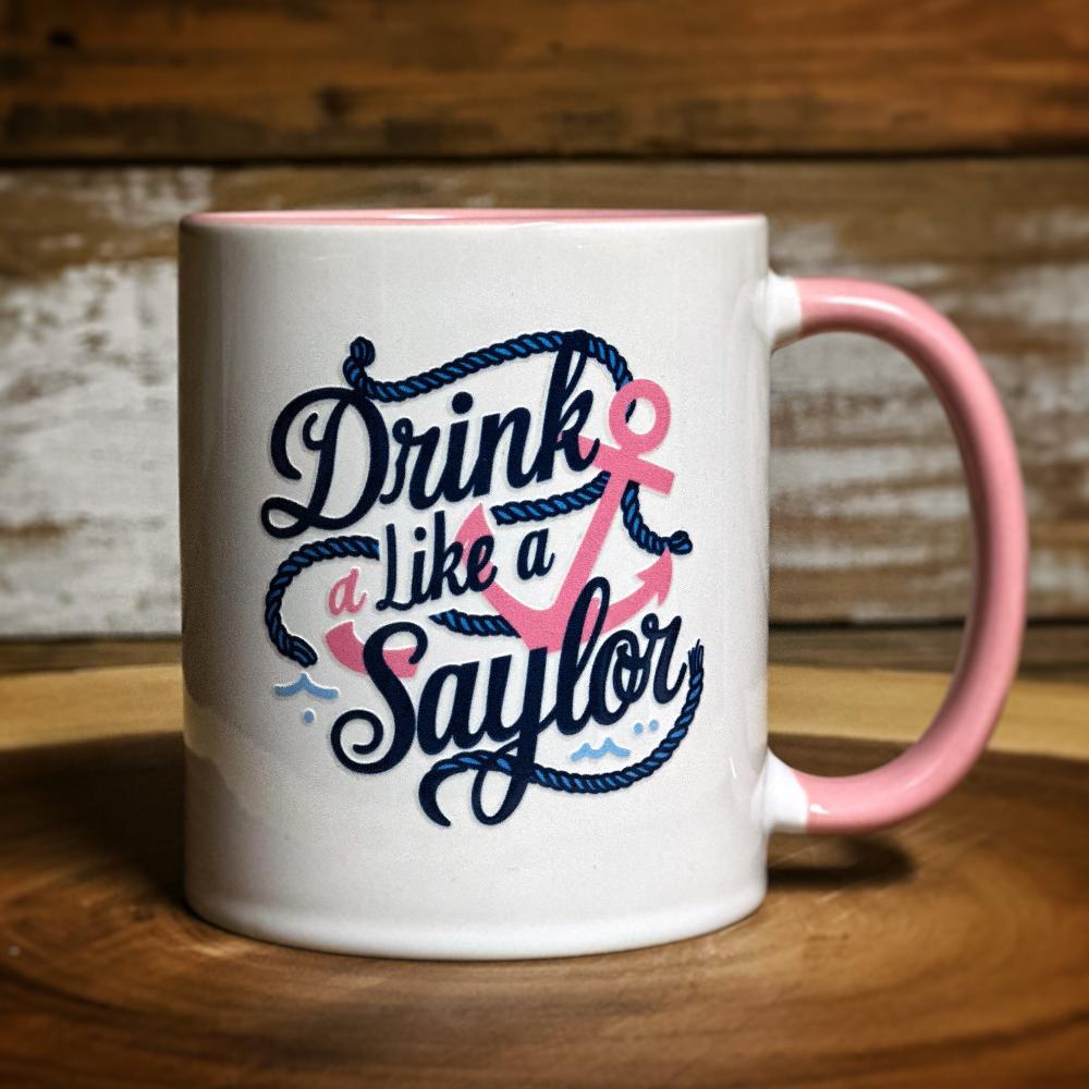 "Drink Like A Saylor" Mug