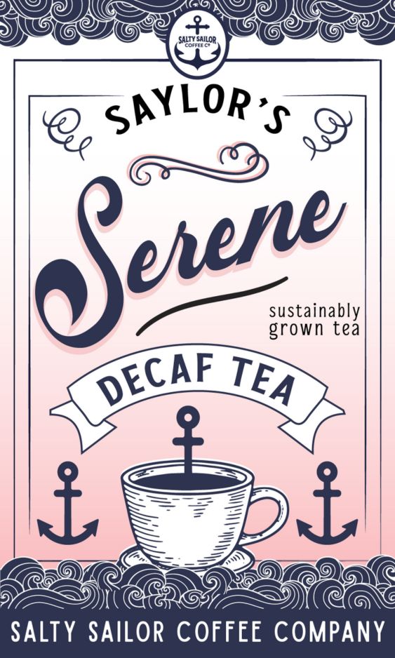 "Drink Like A Saylor"  Sleep Time Serene Decaf Tea